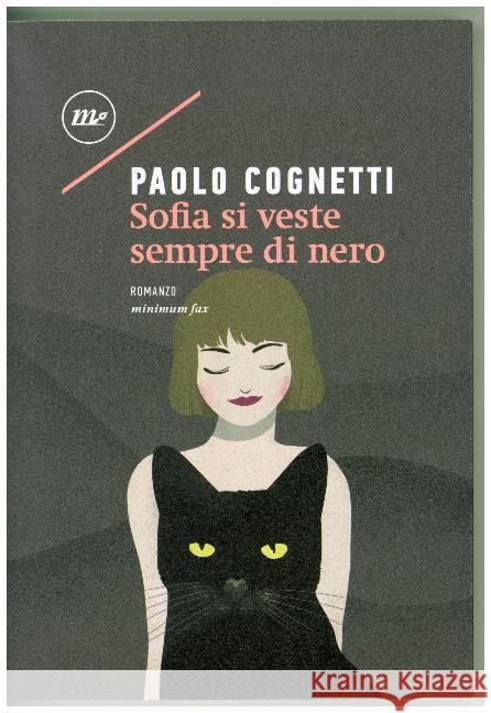 Sofia Si Veste Sempre Di Nero : Romanzo Cognetti, Paolo 9788875218263 Minimum Fax