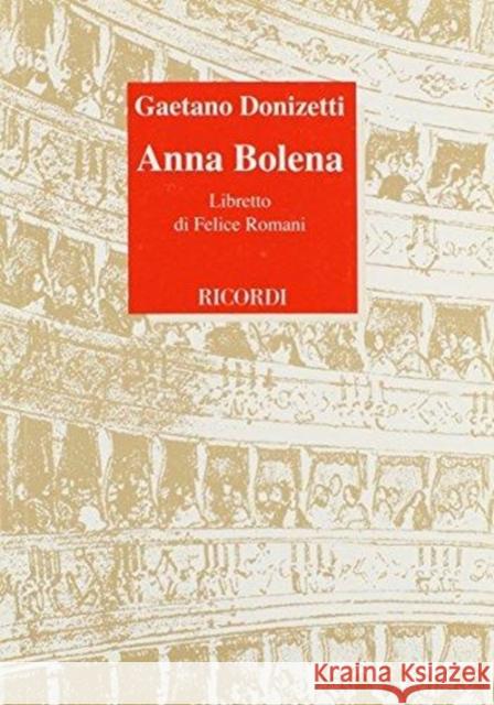 Anna Bolena Libretto Gaetano Donizetti 9788875925567 Hal Leonard Publishing Corporation