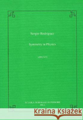 Symmetry in Physics Rodriguez, Sergio 9788876422546