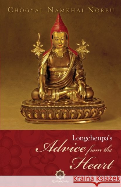 Longchenpa's Advice from the Heart  9788878341029 Shang Shung Edizioni