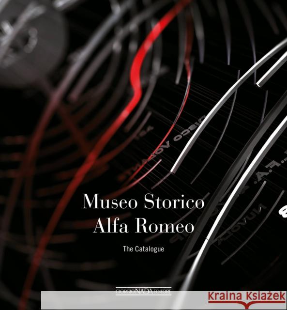 Alfa Romeo The Catalogue Museum (Softbound) Lorenzo Ardizio 9788879116497 Giorgio Nada  Editore