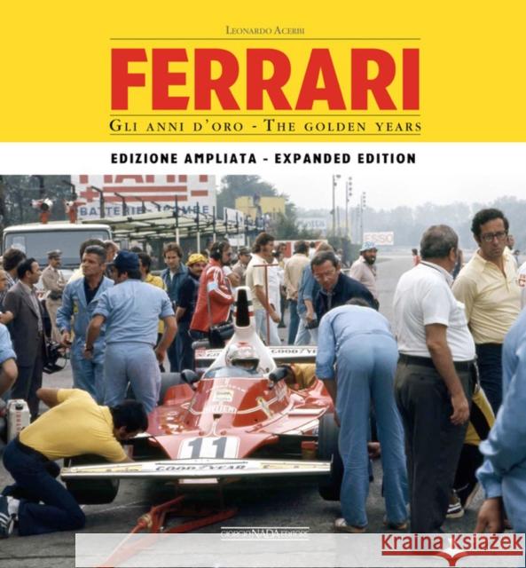 Ferrari: The Golden Years: Enlarged edition Leonardo Acerbi 9788879117340 Giorgio Nada  Editore