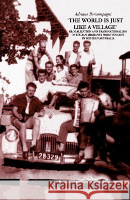 The World Is Just Like a Village Boncompagni, Adriano 9788883980091 European Press Academic Publishing
