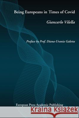 Being Europeans in Times of Covid Giancarlo Vilella 9788883980886 European Press Academic Publishing