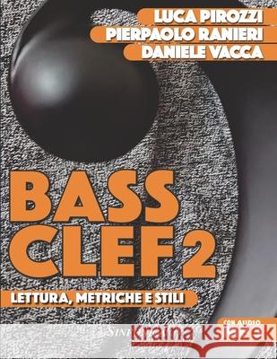 Bass Clef 2: Lettura, Metriche E Stili Luca Pirozzi Pierpaolo Ranieri Daniele Vacca 9788884005236