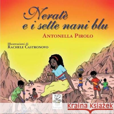 Neratè e i sette nani blu Pirolo, Antonella 9788885245082