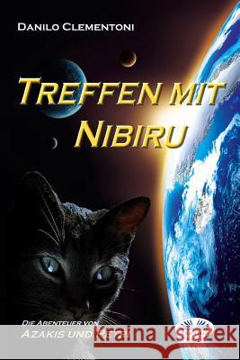 Treffen mit Nibiru: Die Abenteuer von Azakis und Petri Danilo Clementoni, Susanne Tigano-Müller 9788885356542