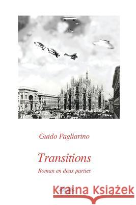 Transitions: Roman en deux parties: Univers parallèles- Le péché originel Guido Pagliarino, Kelly Priour 9788885356955 Tektime