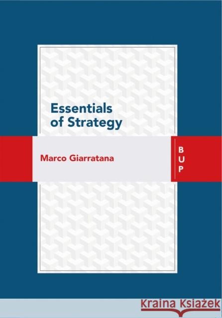 Essentials of Strategy Marco Giarratana   9788885486058 Bocconi University Press