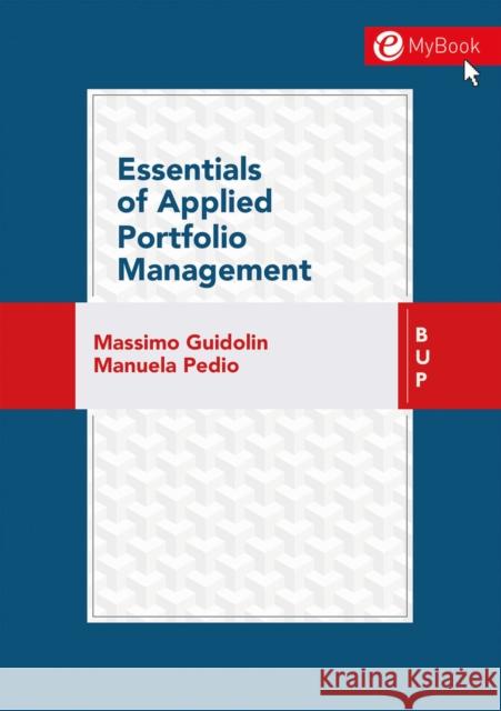 Essentials of Applied Portfolio Management Massimo Guidolin Manuela Pedio 9788885486089 Bocconi University Press
