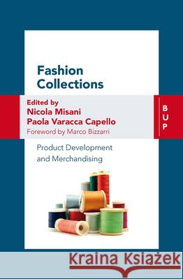 Fashion Collections: Product Development and Merchandising Nicola Misani Paola Varacc 9788885486218 Bocconi University Press