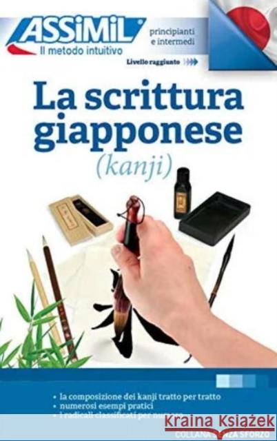 La Scrittura Giapponese (kanji) (Book Only): Apprentissage de l'écriture japonaise pour Italiens Catherine Garnier, Toshiko Mori 9788885695139 Assimil