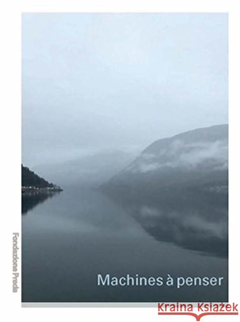 Machines a Penser Dieter Roelstraete 9788887029727 Fondazione Prada