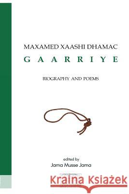 Maxamed Xaashi Dhamac Gaarriye: Biography and Poems Jama, Jama Musse 9788888934334 Ponte Invisible (Redsea Cultural Foundation)