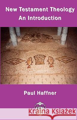 New Testament Theology Paul Haffner 9788890226809 