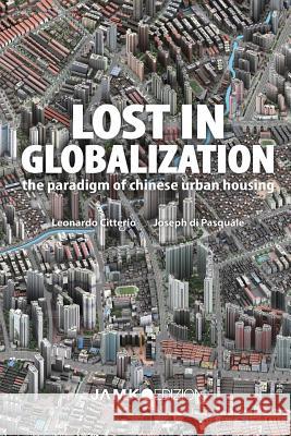 Lost in Globalization Joseph Di Pasquale Leonardo Citterio  9788890444784 Jamko