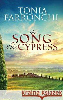 The Song of the Cypress Tonia Parronchi 9788890510700