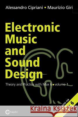 Electronic Music and Sound Design - Theory and Practice with Max and Msp - Volume 1 (Second Edition) Alessandro Cipriani Maurizio Giri  9788890548451 ConTempoNet