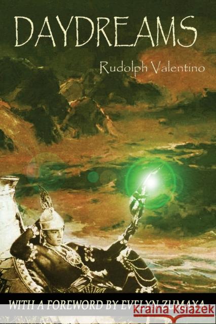 Day Dreams Rudolph Valentino Evelyn Zumaya Evelyn Zumaya 9788890706325