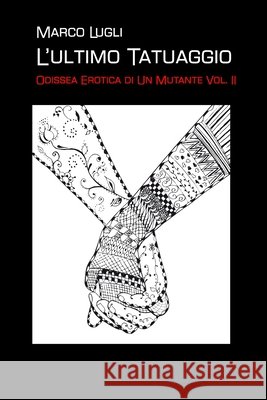 L'Ultimo Tatuaggio Marco Lugli 9788890801853