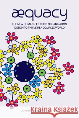 AEquacy: The new human-centered organization design to thrive in a complex world. Barrett, Richard 9788890957642 Asterys