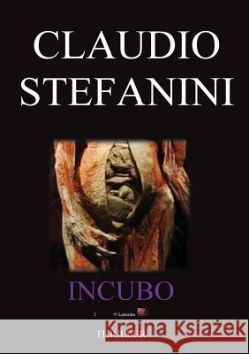 Incubo Claudio Stefanini   9788891104342