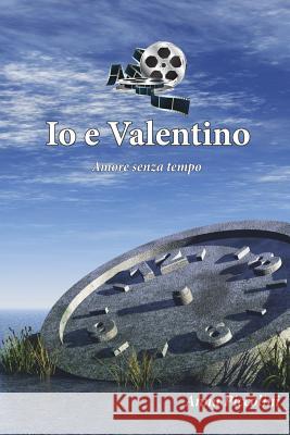 IO E Valentino Anna Piccolini 9788891115720 Youcanprint Self-Publishing