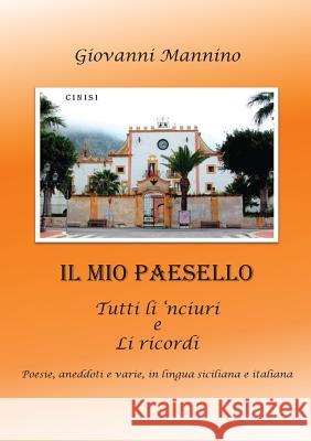 Il Mio Paesello Giovanni Mannino 9788891140029 Youcanprint Self-Publishing