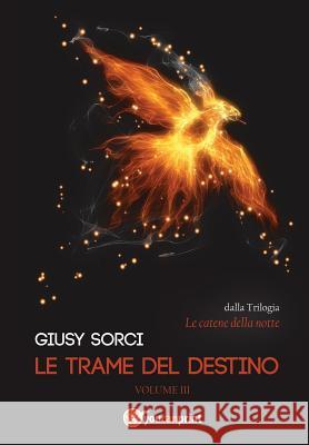 Le Trame del Destino Giusy Sorci 9788891165497