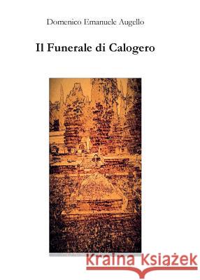 Il Funerale Di Calogero Domenico Emanuele Augello 9788891181169