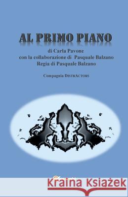 Al Primo Piano Pasquale Balzano Carla Pavone  9788891192011