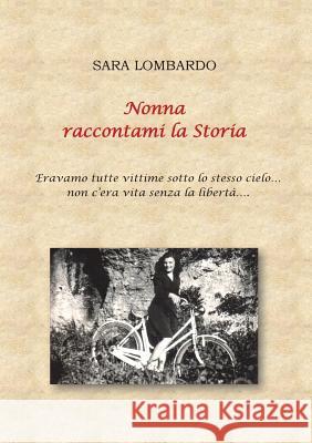 Nonna Raccontami La Storia Sara Lombardo 9788891197207 Youcanprint Self-Publishing