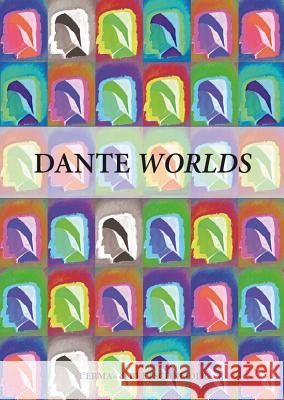 Dante Worlds: Echoes, Traces, Questions Peter Carravetta 9788891312228 L'Erma Di Bretschneider