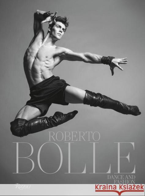 Roberto Bolle: The Book Roberto Bolle 9788891844491 Rizzoli International Publications