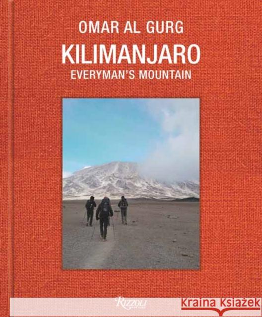 Kilimanjaro: Everyman's Mountain Bruno Bianchini 9788891845191 Rizzoli International Publications