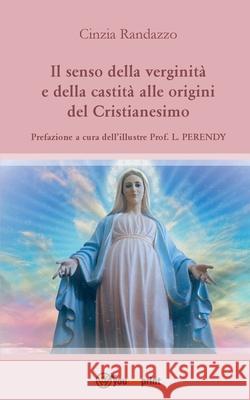 Il senso della verginit Cinzia Randazzo 9788892622746