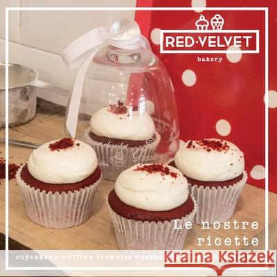 Red Velvet. Le nostre ricette Elisa Prevedello 9788892638297 Youcanprint