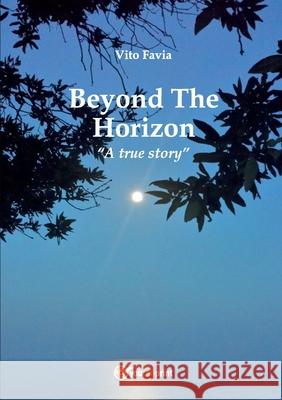 Beyond The Horizon Vito Favia 9788892645295 Youcanprint