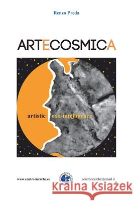 Artecosmica artistic exo-intelligence Renzo Preda 9788892653962