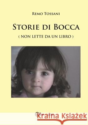 Storie di bocca Remo Tossani 9788892666917