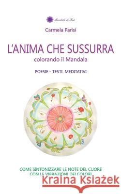 L'anima che sussurra Carmela Parisi 9788892677210