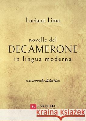 Novelle del Decamerone Luciano Lima 9788892920392 Santelli Editore