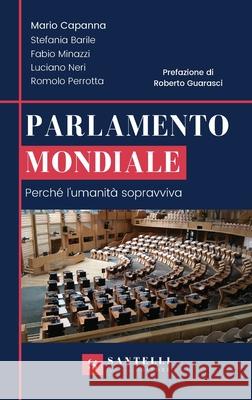 Parlamento Mondiale (Vol. I) Mario Capanna 9788892929883 Santelli Editore