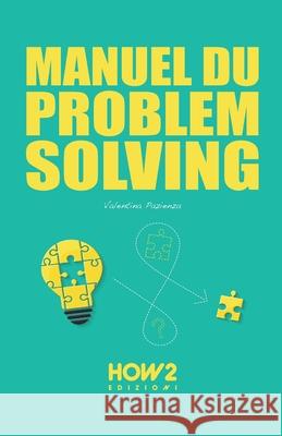 Manuel Du Problem Solving Valentina Pazienza 9788893054591 How2 Edizioni