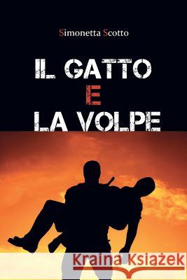 Il Gatto E La Volpe Simonetta Scotto 9788893061469