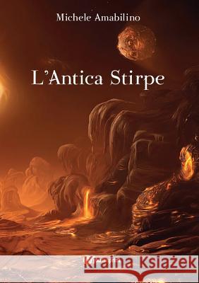 L'Antica Stirpe Michele Amabilino   9788893215411