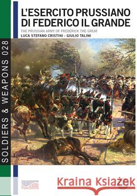 L'esercito prussiano di Federico il Grande Cristini, Luca Stefano 9788893271899 Soldiershop