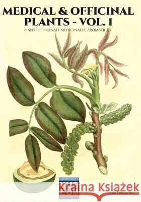 Medical & Officinal Plants - VOL. 1: Piante officinali, medicinali e aromatiche Woodville, William 9788893272285 Soldiershop