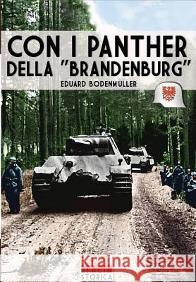 Con i panther della Brandeburg Bodenmuller, Eduard 9788893273152 Soldiershop