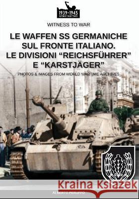 Le Waffen SS germaniche sul fronte italiano Alberto Peruffo 9788893275514 Soldiershop